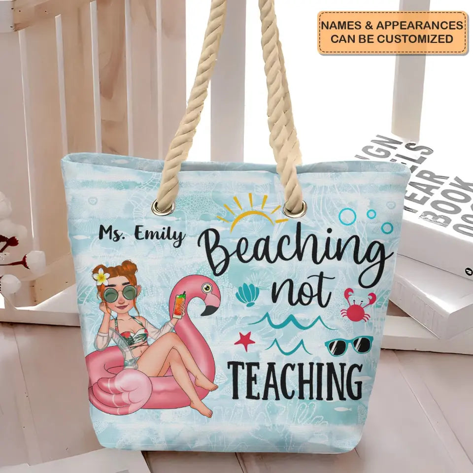 Beaching Not Teaching - Personalized Custom Beach Bag - Vacation Gift, Summer Gift For Family Members