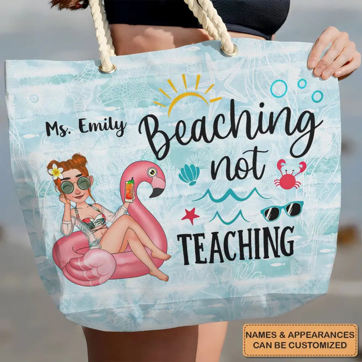 Beaching Not Teaching - Personalized Custom Beach Bag - Vacation Gift, Summer Gift For Family Members