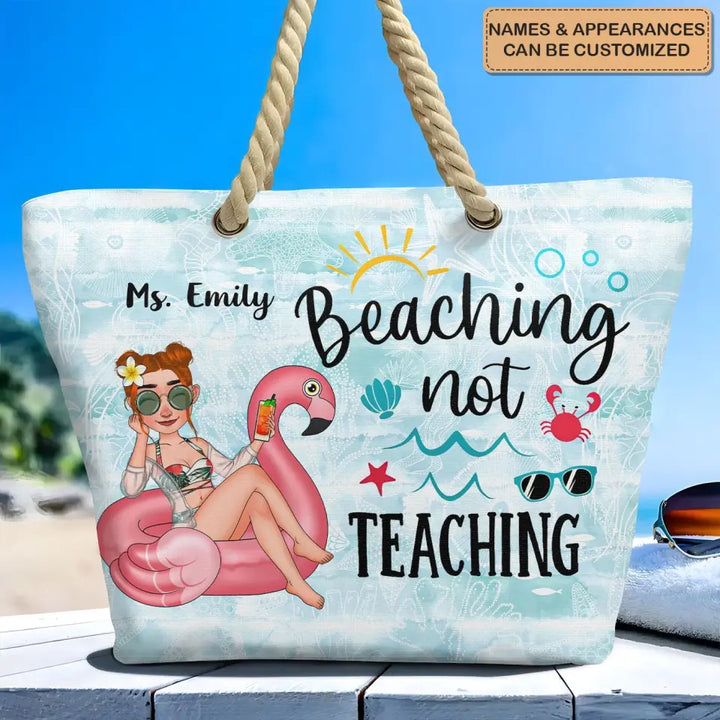 Beaching Not Teaching - Personalized Custom Beach Bag - Vacation Gift, Summer Gift For Family Members