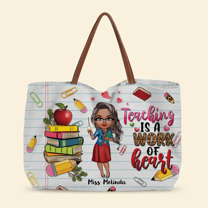 Teaching Is A Work Of Heart - Personalized Custom Tote Bag - Teacher's Day, Appreciation Gift For Teacher