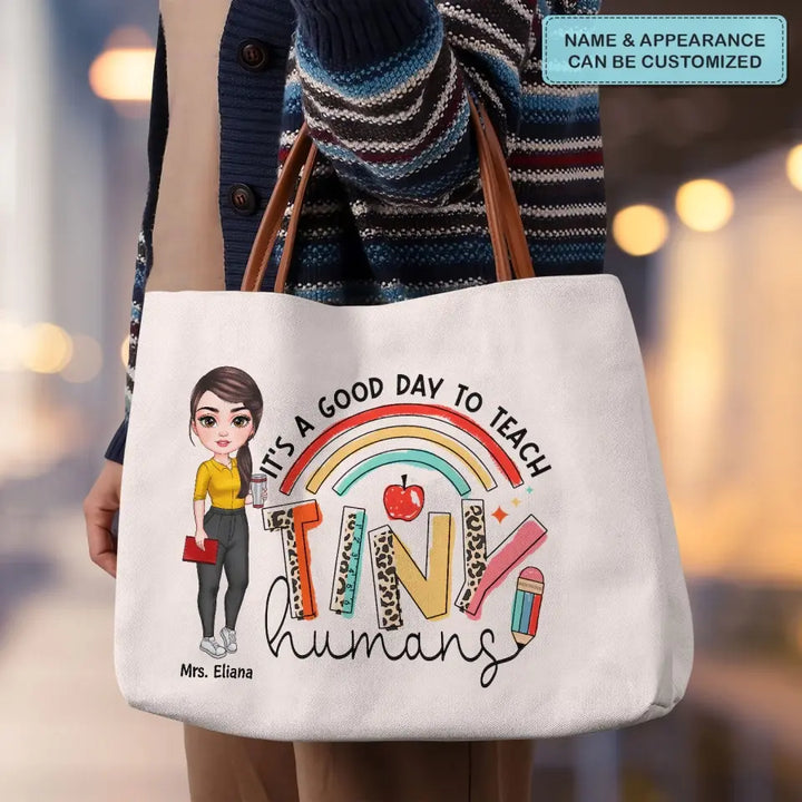It's A Good Day To Teach Tiny Human - Personalized Custom Tote Bag - Teacher's Day, Appreciation Gift For Teacher