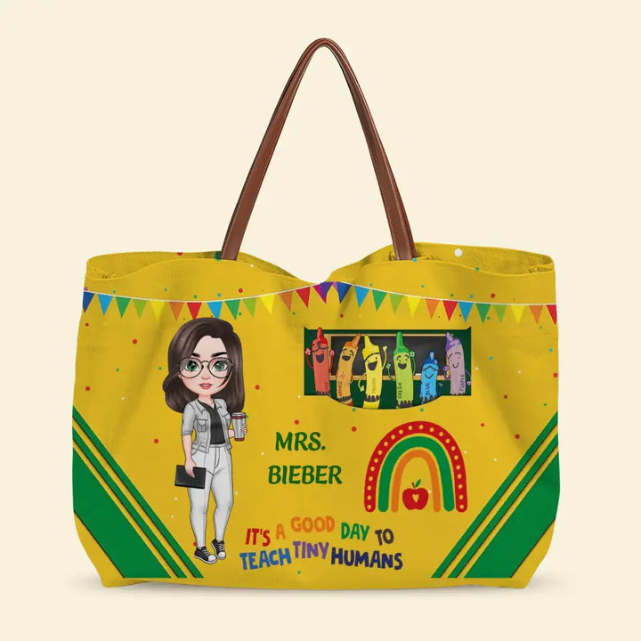 It's A Good Day To Teach Tiny Humans - Personalized Custom Tote Bag - Teacher's Day, Appreciation Gift For Teacher