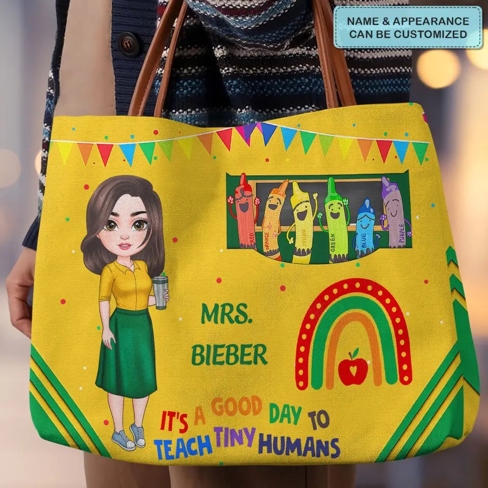 It's A Good Day To Teach Tiny Humans - Personalized Custom Tote Bag - Teacher's Day, Appreciation Gift For Teacher