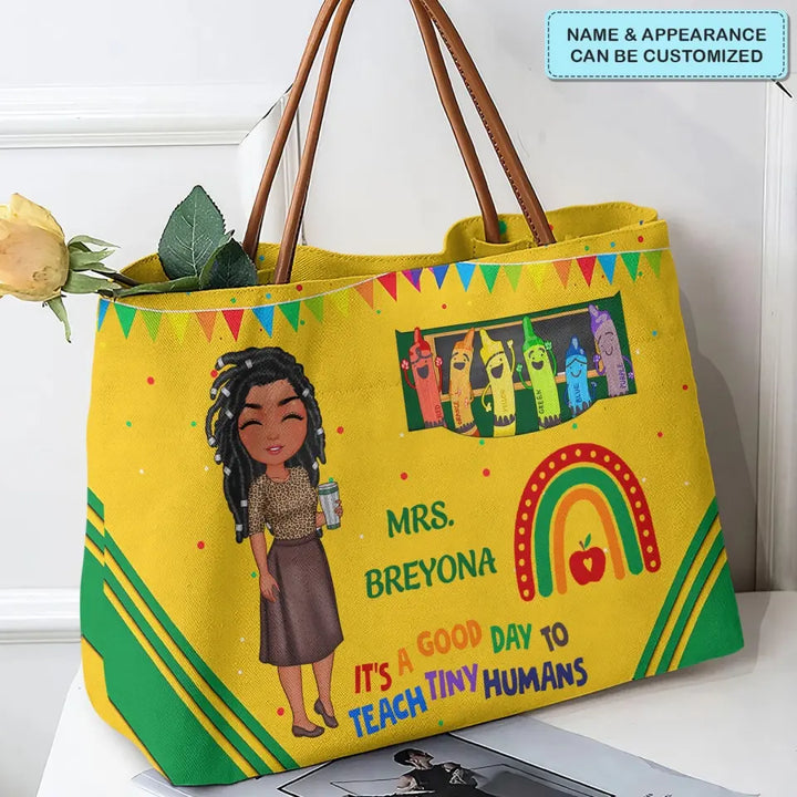 It's A Good Day To Teach Tiny Humans - Personalized Custom Tote Bag - Teacher's Day, Appreciation Gift For Teacher