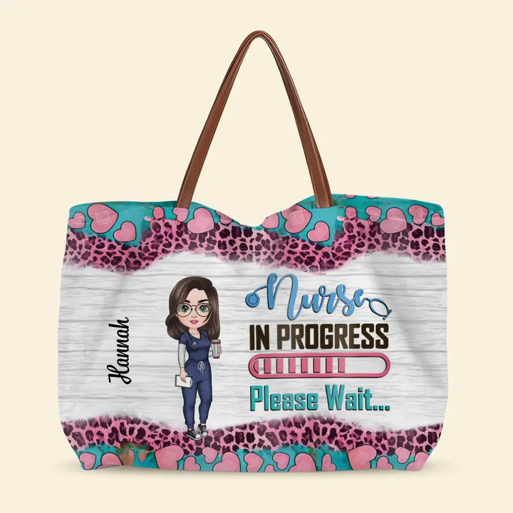 Nurse In Progress - Personalized Custom Tote Bag - Nurse's Day, Appreciation Gift For Nurse