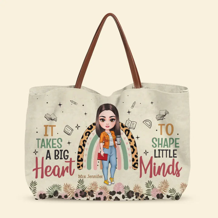 It Takes A Big Heart To Shape Little Mind - Personalized Custom Tote Bag - Teacher's Day, Appreciation Gift For Teacher