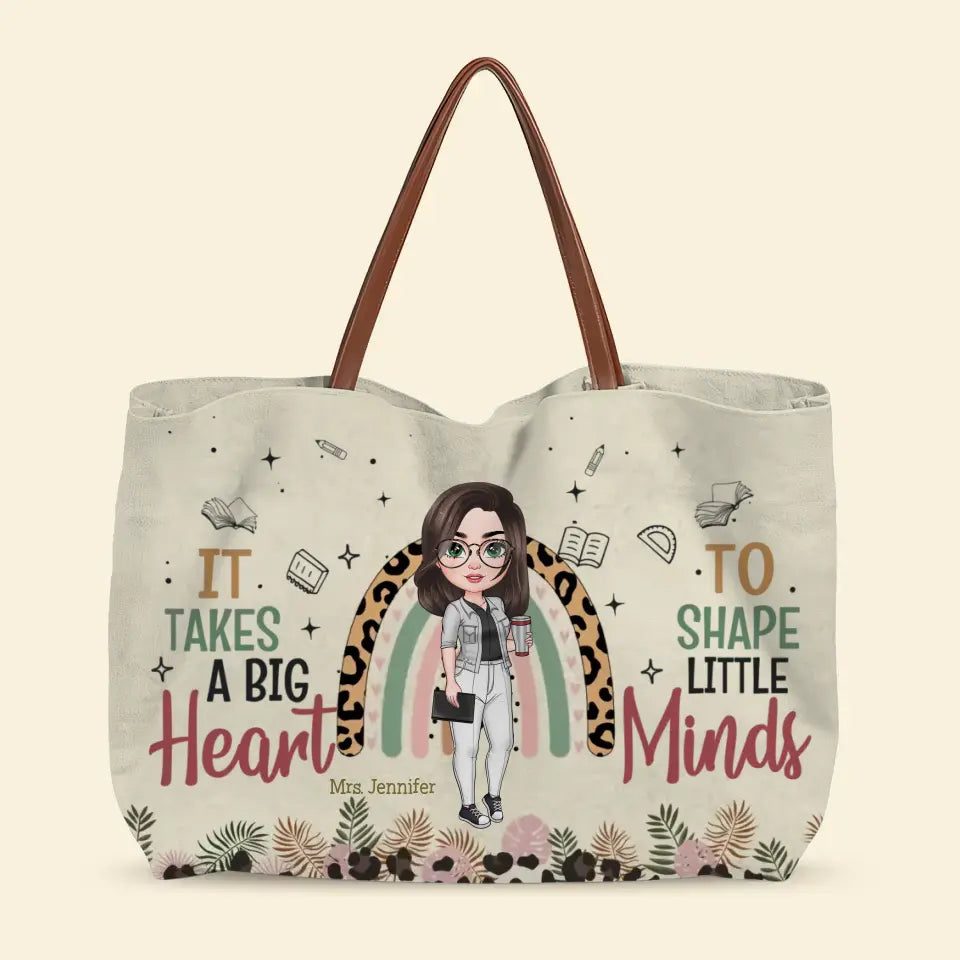 It Takes A Big Heart To Shape Little Mind - Personalized Custom Tote Bag - Teacher's Day, Appreciation Gift For Teacher