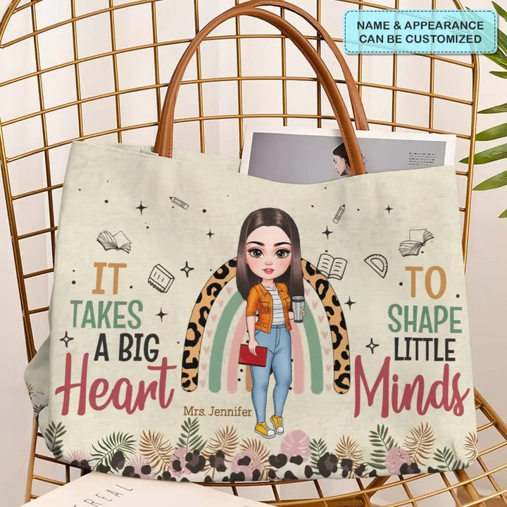 It Takes A Big Heart To Shape Little Mind - Personalized Custom Tote Bag - Teacher's Day, Appreciation Gift For Teacher