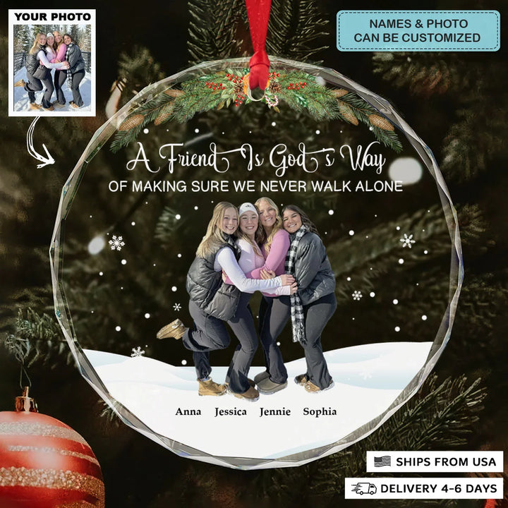 Friends We Never Walk Alone - Circle Glass Ornament - Christmas Gift For Besties, Friends AGCTL002