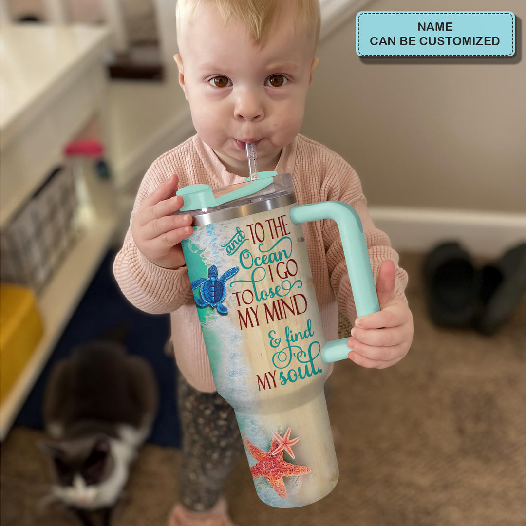 And To The Ocean I Go To Lose My Mind And Find My Soul - Personalized Tumbler with Handle - Gift For Sea Turtle Lovers - NCU0DV030