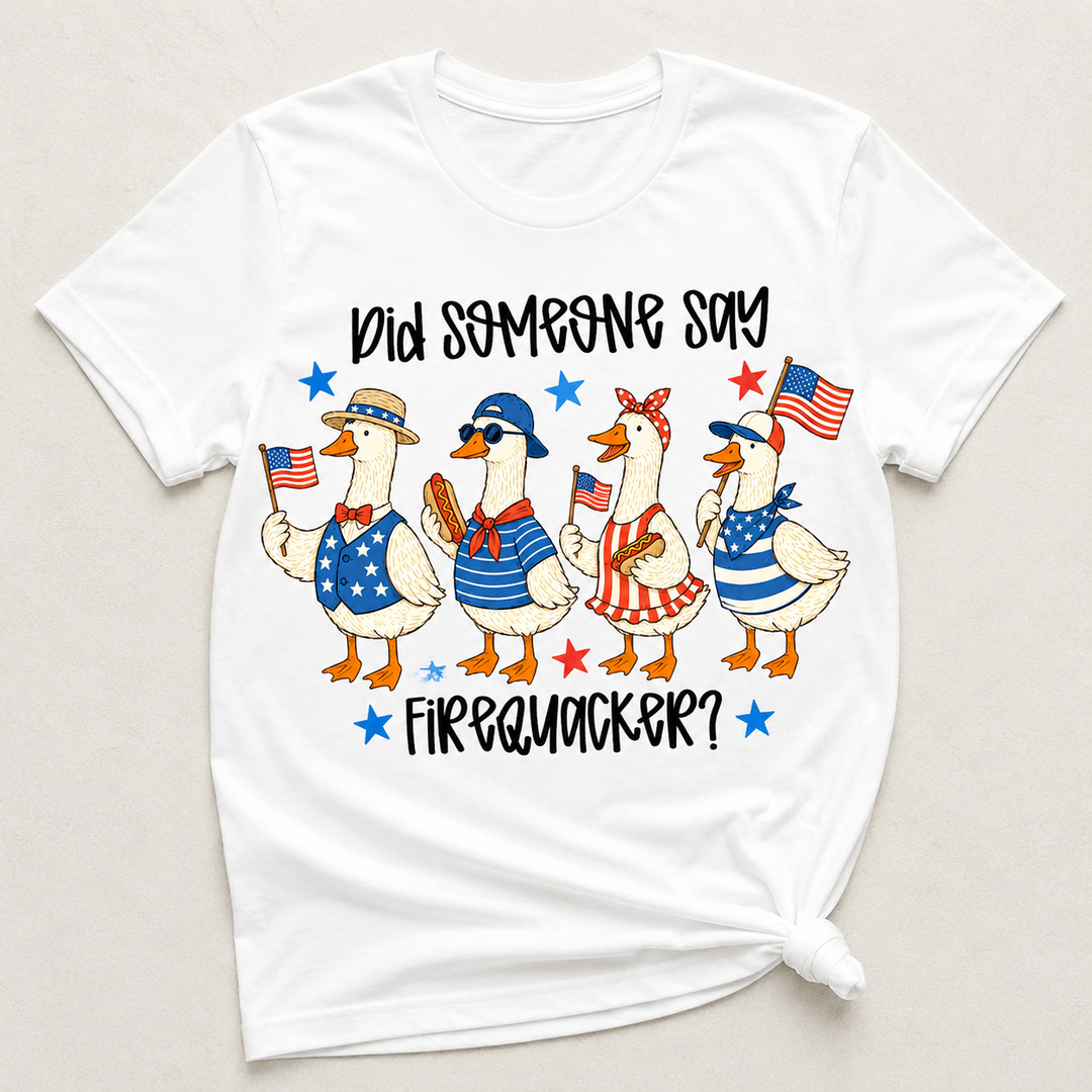 Did Someone Say Firequacker Duck T-Shirt - 4th of July Gifts For Mom, Dad, Duck Lovers, Kids NCU0VL104