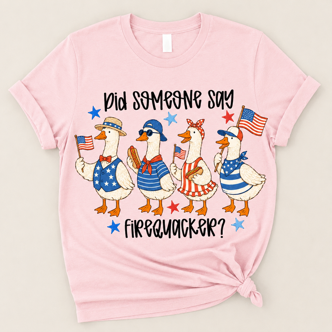 Did Someone Say Firequacker Duck T-Shirt - 4th of July Gifts For Mom, Dad, Duck Lovers, Kids NCU0VL104