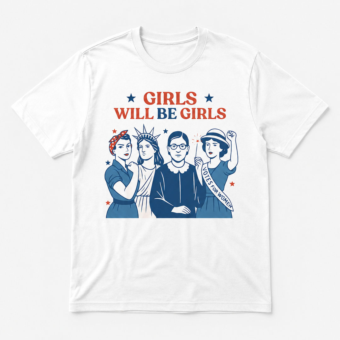 Girls Will Be Girls Patriotic T-Shirt - 4th of July Gifts For Women, Mom, Sister, Daughter NCU0VL107