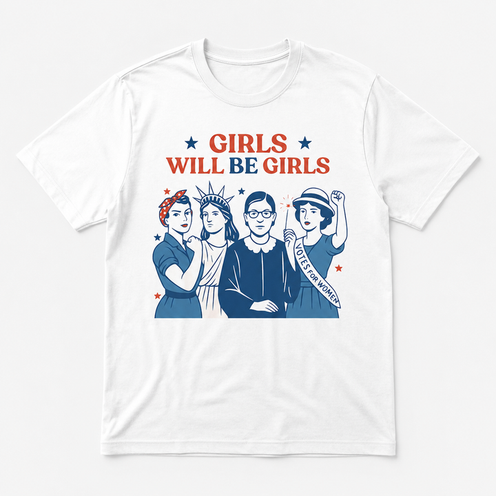 Girls Will Be Girls Patriotic T-Shirt - 4th of July Gifts For Women, Mom, Sister, Daughter NCU0VL107