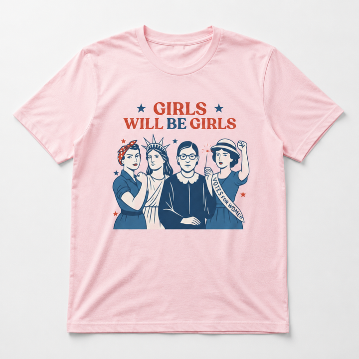 Girls Will Be Girls Patriotic T-Shirt - 4th of July Gifts For Women, Mom, Sister, Daughter NCU0VL107
