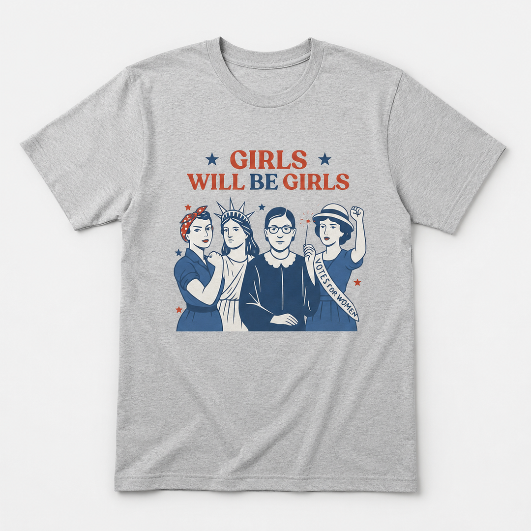 Girls Will Be Girls Patriotic T-Shirt - 4th of July Gifts For Women, Mom, Sister, Daughter NCU0VL107