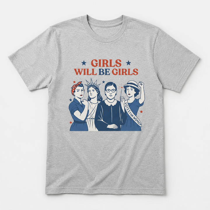 Girls Will Be Girls Patriotic T-Shirt - 4th of July Gifts For Women, Mom, Sister, Daughter NCU0VL107