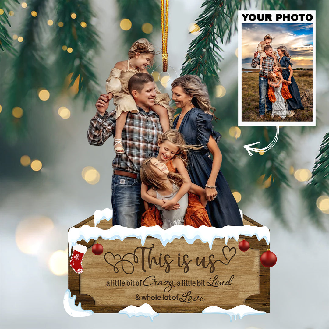 Customized Photo Ornament This Is Us - Personalized Photo Mica Ornament - Christmas Gift Family Members UPL0HD019