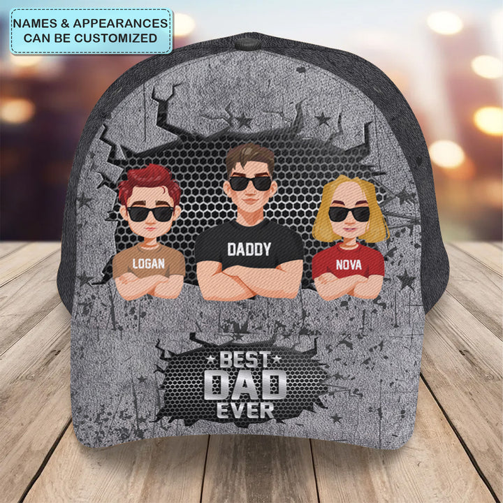 Best Dad Ever - Personalized Custom Classic Cap - Father's Day Gift For Dad