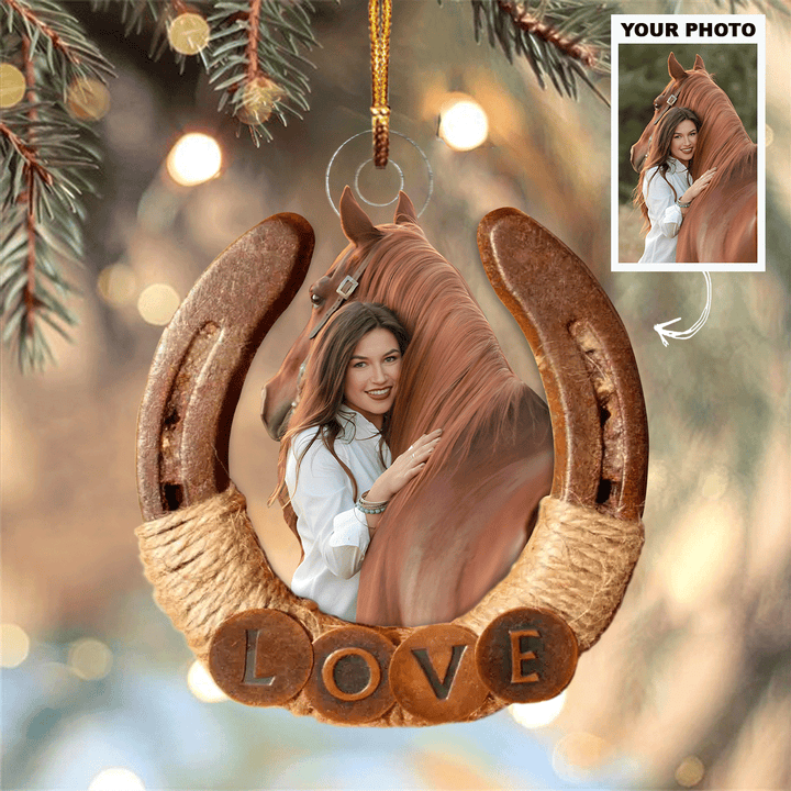 All You Need Is Love And A Horse - Personalized Photo Mica Ornament - Christmas Gift For Horse Lover UPL0VL006