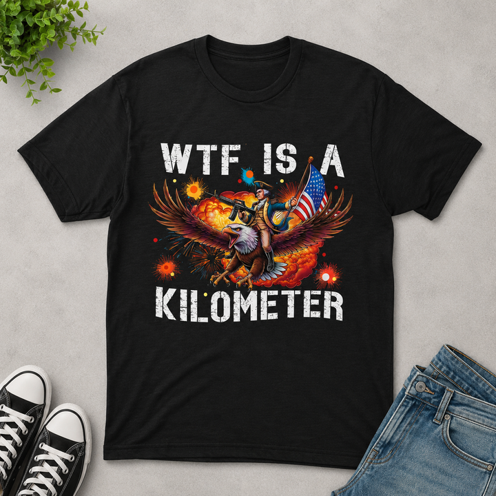 WTF Is A Kilometer Eagle T-Shirt - 4th of July Gifts For Dad, Brother, Husband, Veterans NCU0VL108