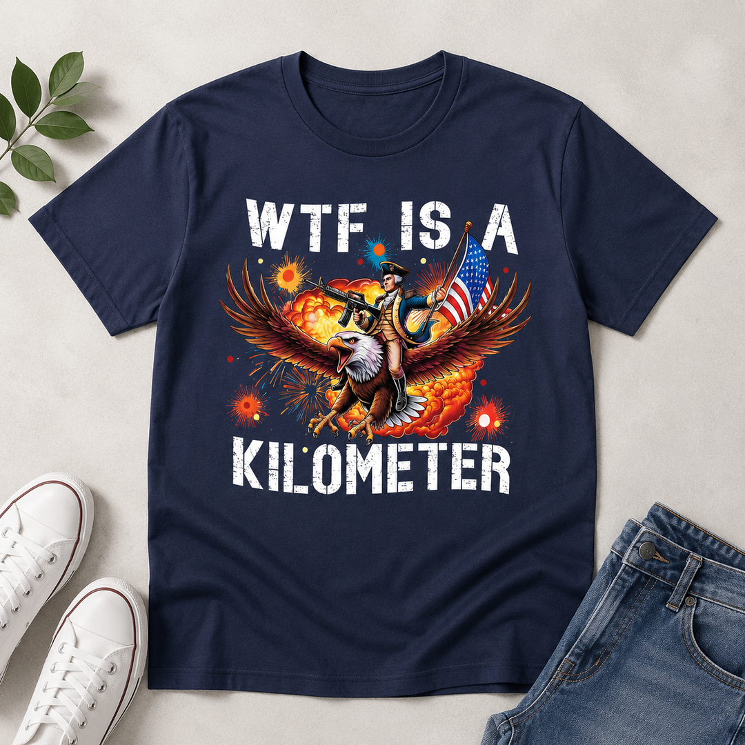 WTF Is A Kilometer Eagle T-Shirt - 4th of July Gifts For Dad, Brother, Husband, Veterans NCU0VL108