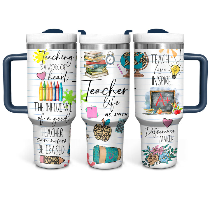 Teacher Life - Personalized Tumbler with Handle - Gift For Teachers - NCU0DV051