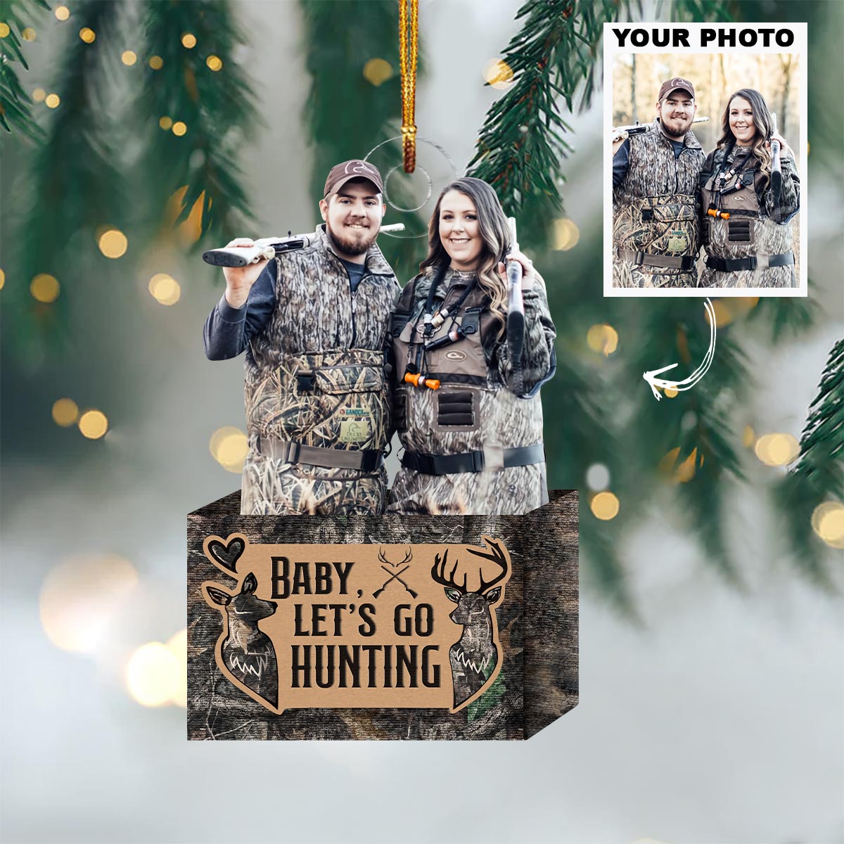 Baby, Let's Go Hunting - Personalized Photo Mica Ornament - Christmas Gift For Hunting Couple, Hunting Lovers, Wife, Husband UPL0HD035