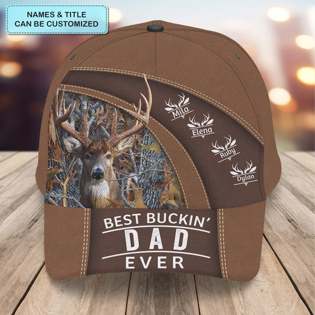 Best Buckin Dad Hunting - Personalized Custom Classic Cap - Father's Day Gift For Dad