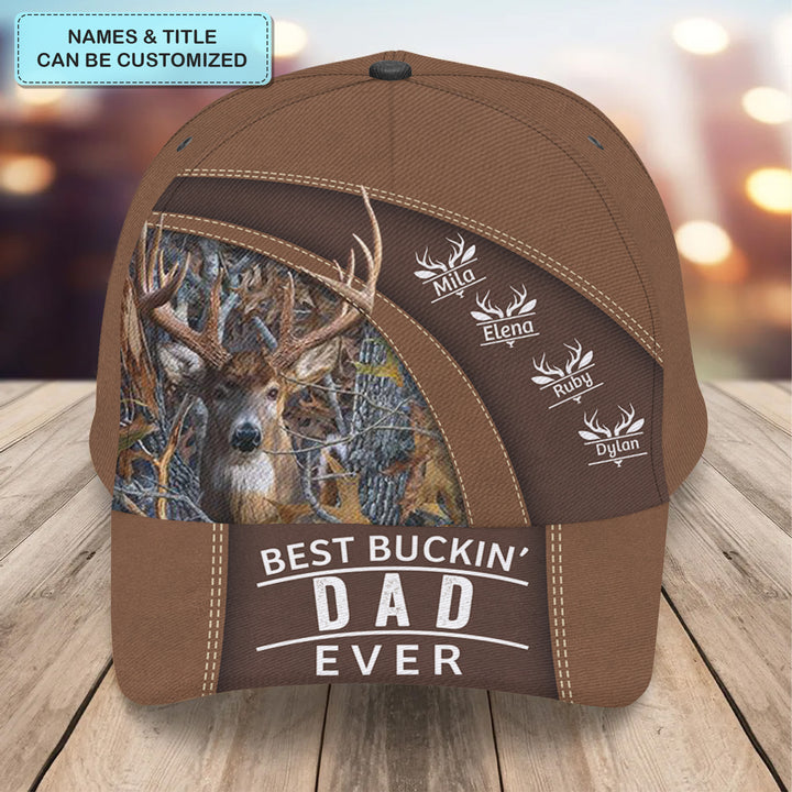 Best Buckin Dad Hunting - Personalized Custom Classic Cap - Father's Day Gift For Dad