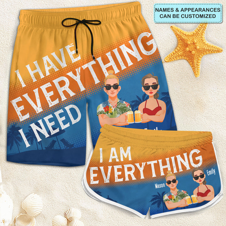 I Have Everything I Need - Personalized Custom Couple Beach Shorts - Gift For Couple