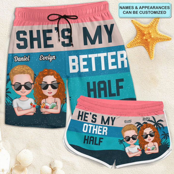 She Is My Better Half - Personalized Custom Couple Beach Shorts - Gift For Couple