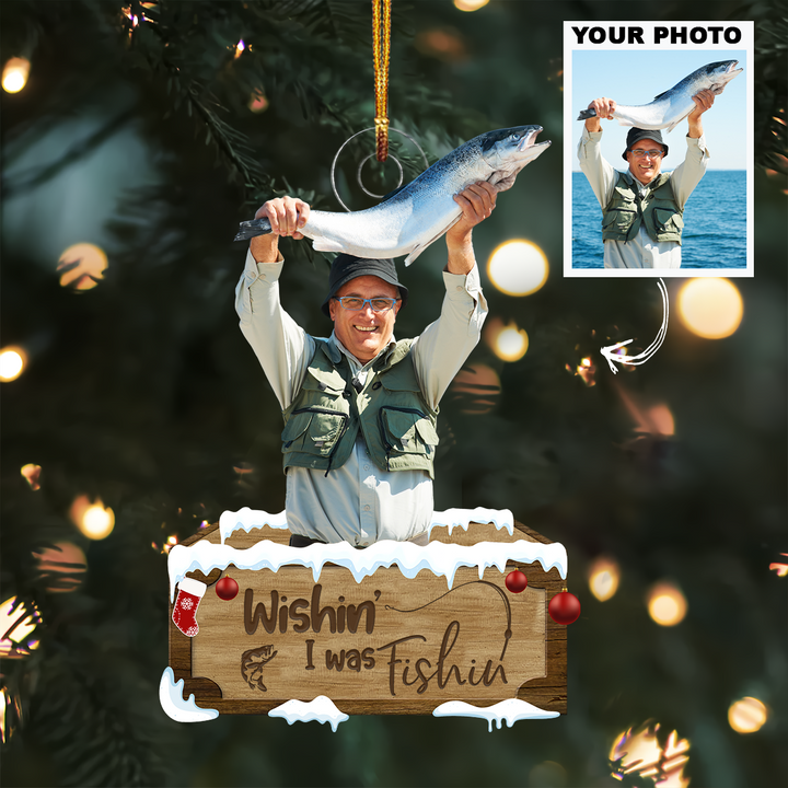 Wishin' I Was Fishing - Personalized Custom Photo Mica Ornament - Christmas Gift For Fishing Lover, Fisher, Friends, Family Members UPL0HT010