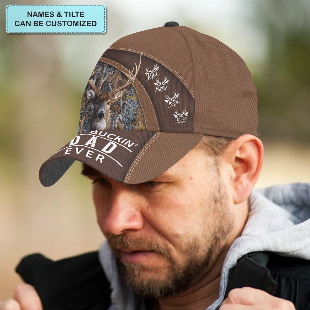 Best Buckin Dad Hunting - Personalized Custom Classic Cap - Father's Day Gift For Dad