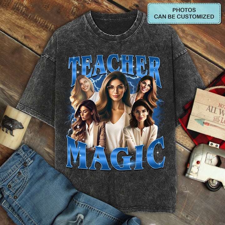 Teacher Magic Custom Photo - Personalized Custom Bootleg Tshirt - Gift For Teacher