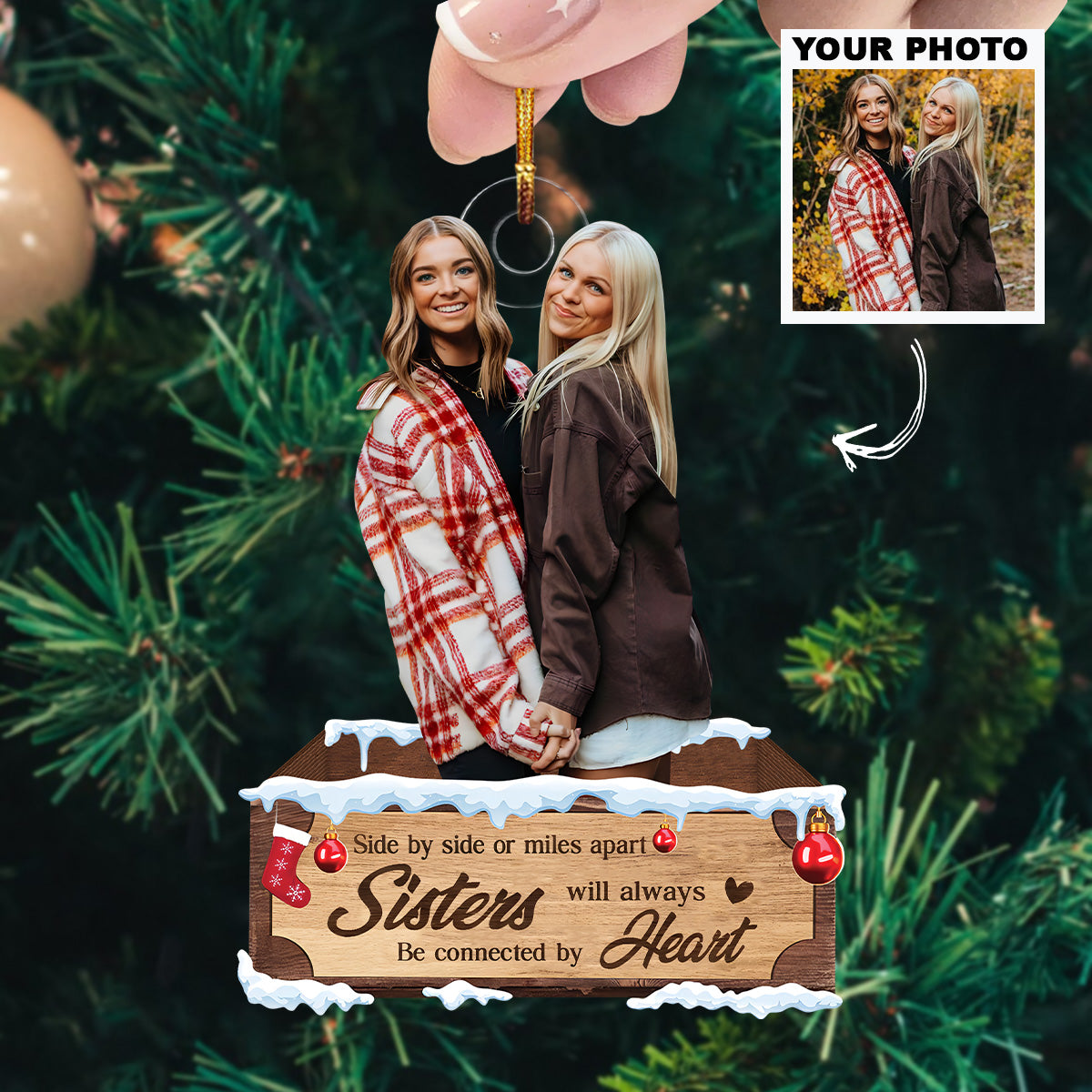 Side By Side Or Miles Apart, Sisters Will Always Connected By Heart - Personalized Photo Mica Ornament - Christmas Gift For Sisters UPL0HD035