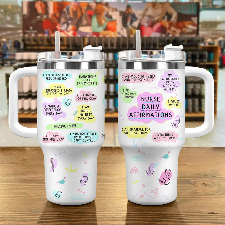 Nurse Daily Affirmations - Tumbler With Handle - Gift For Nurses NCU0HD008