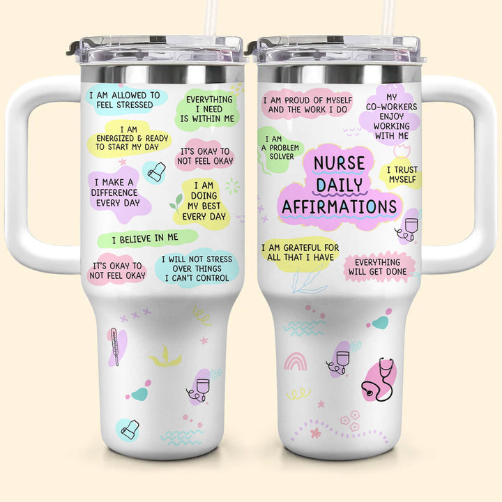 Nurse Daily Affirmations - Tumbler With Handle - Gift For Nurses NCU0HD008