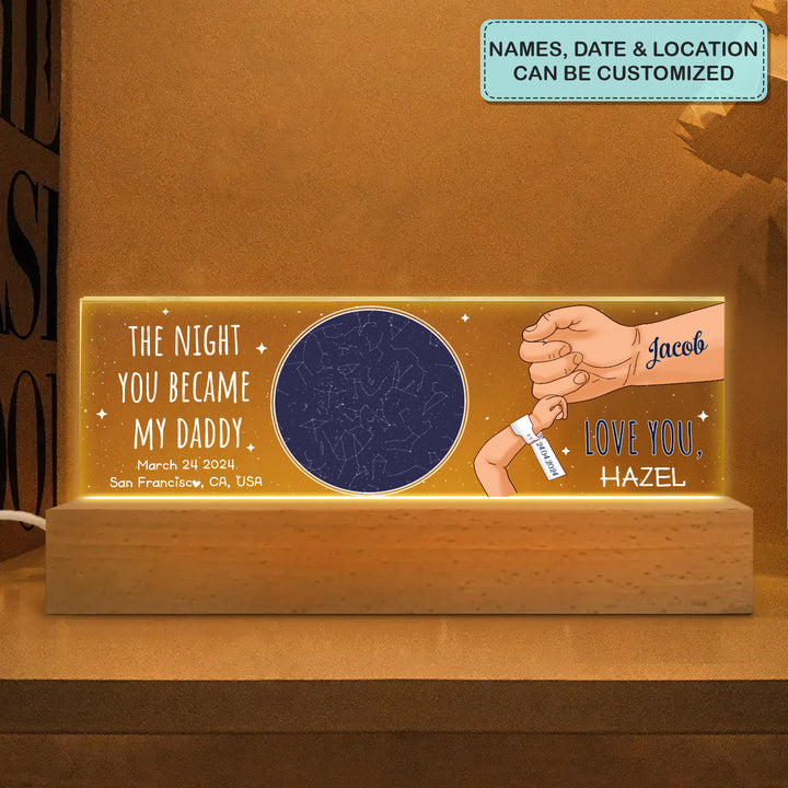 The Night You Became My Daddy - Personalized Custom Name Night Light - Father's Day Gift