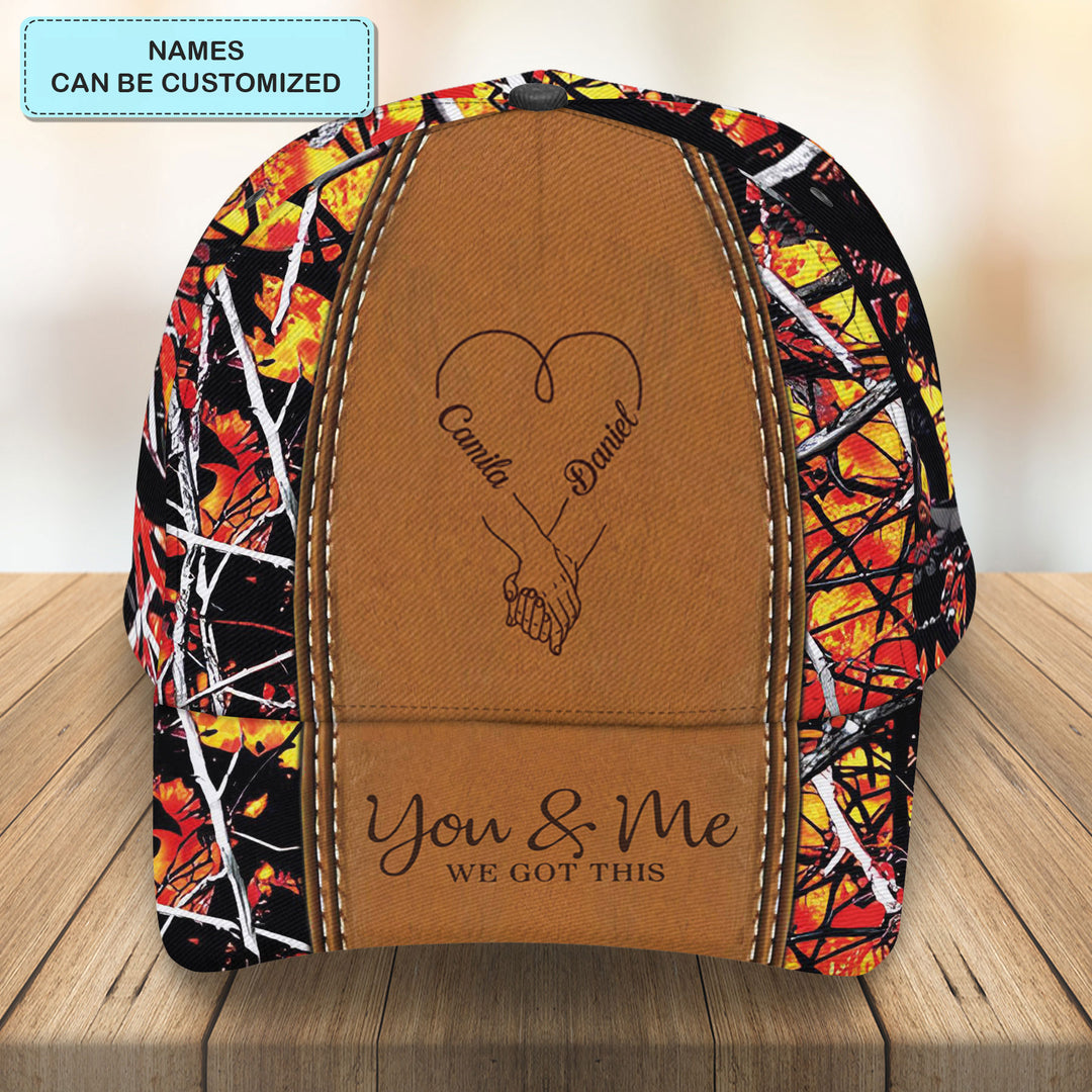 You And Me We Got This - Personalized Custom Classic Cap - Gift For Couple, Husband, Wife