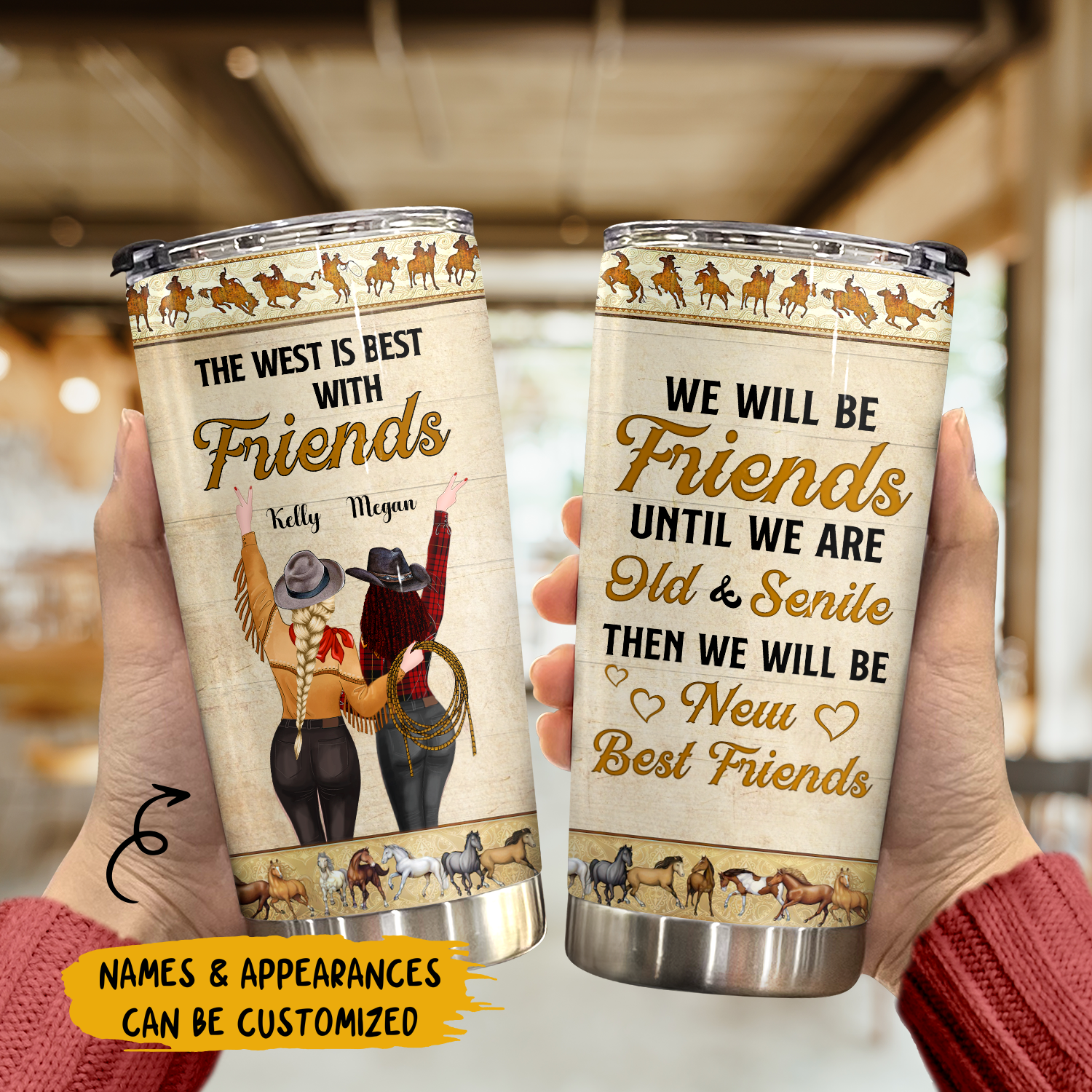Personalized Tumbler - Gift For Cowgirls - We Will Be Friends Until We Are Old & Senile