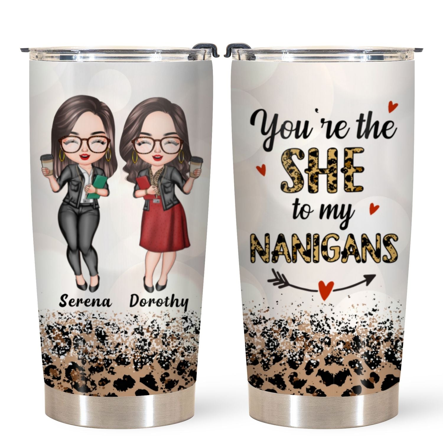 Personalized Tumbler - Gift For Teachers - You're The She To My Nanigans