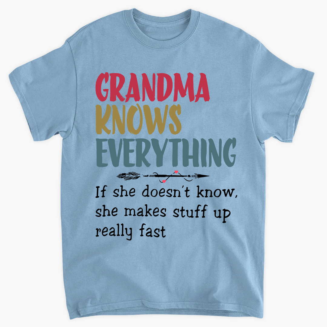 Grandma Knows Everything T-shirt - Mother's Day Gift For Grandma