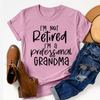 I&#39;m Not Retired I&#39;m A Professional Grandma - T-shirt - Mother&#39;s Day Gift For Grandmother, Grandma