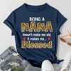 Being Grandma Doesn&#39;t Make Me Old, It Makes Me Blessed - T-shirt - Mother&#39;s Day Gift For Grandmother, Grandma, ARND037