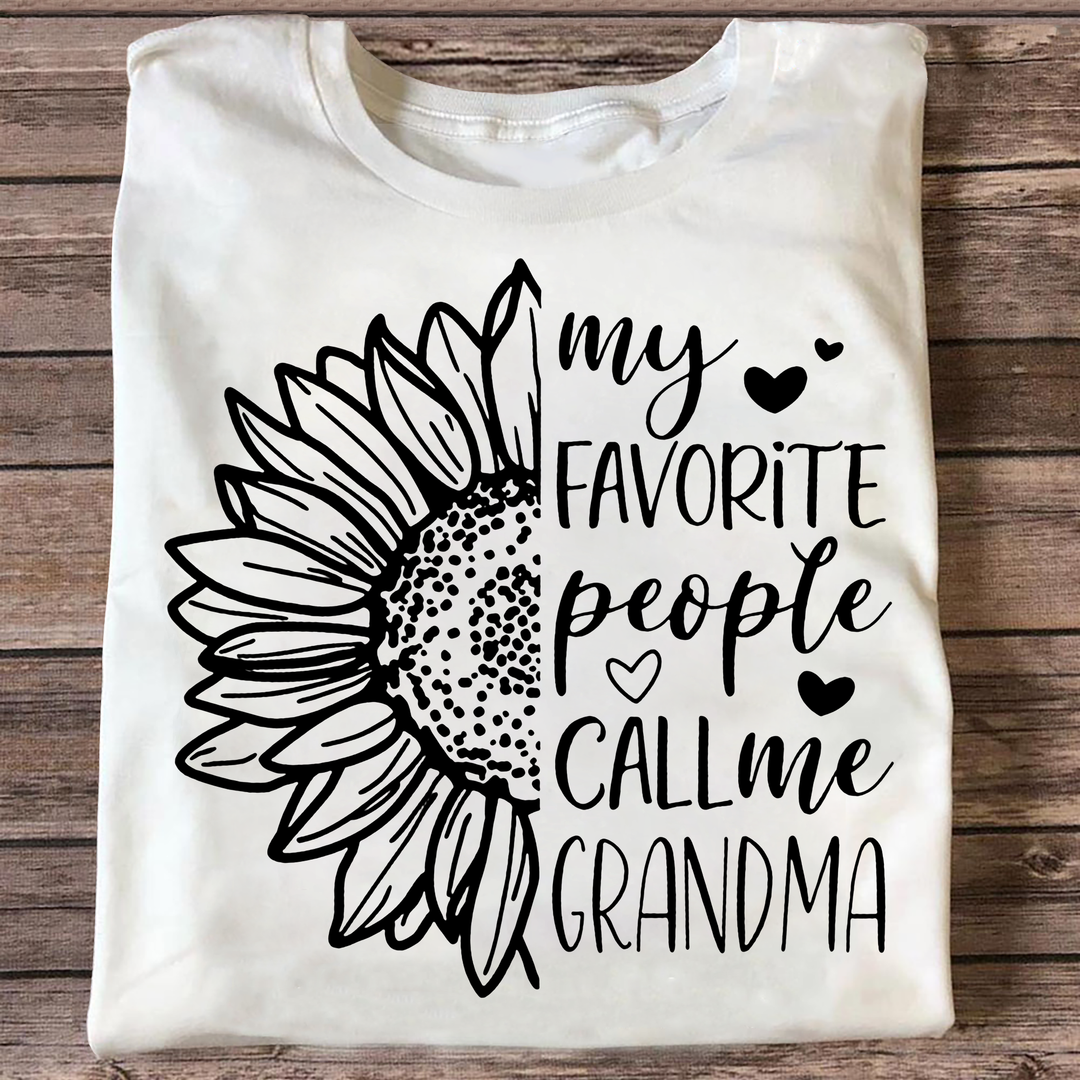 My Favorite People Call Me Grandma - T-shirt - Mother's Day Gift For Grandma