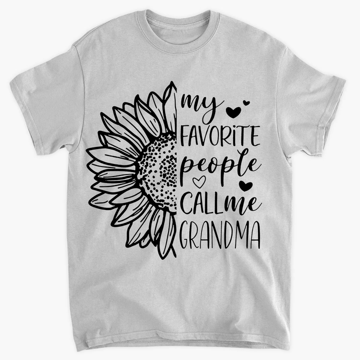 My Favorite People Call Me Grandma - T-shirt - Mother's Day Gift For Grandma