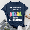 My Favorite Peeps Call Me Grandma - T-shirt - Easter Gift For Grandmother, Grandma