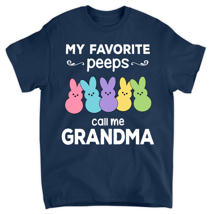My Favorite Peeps Call Me Grandma - T-shirt - Easter Gift For Grandma