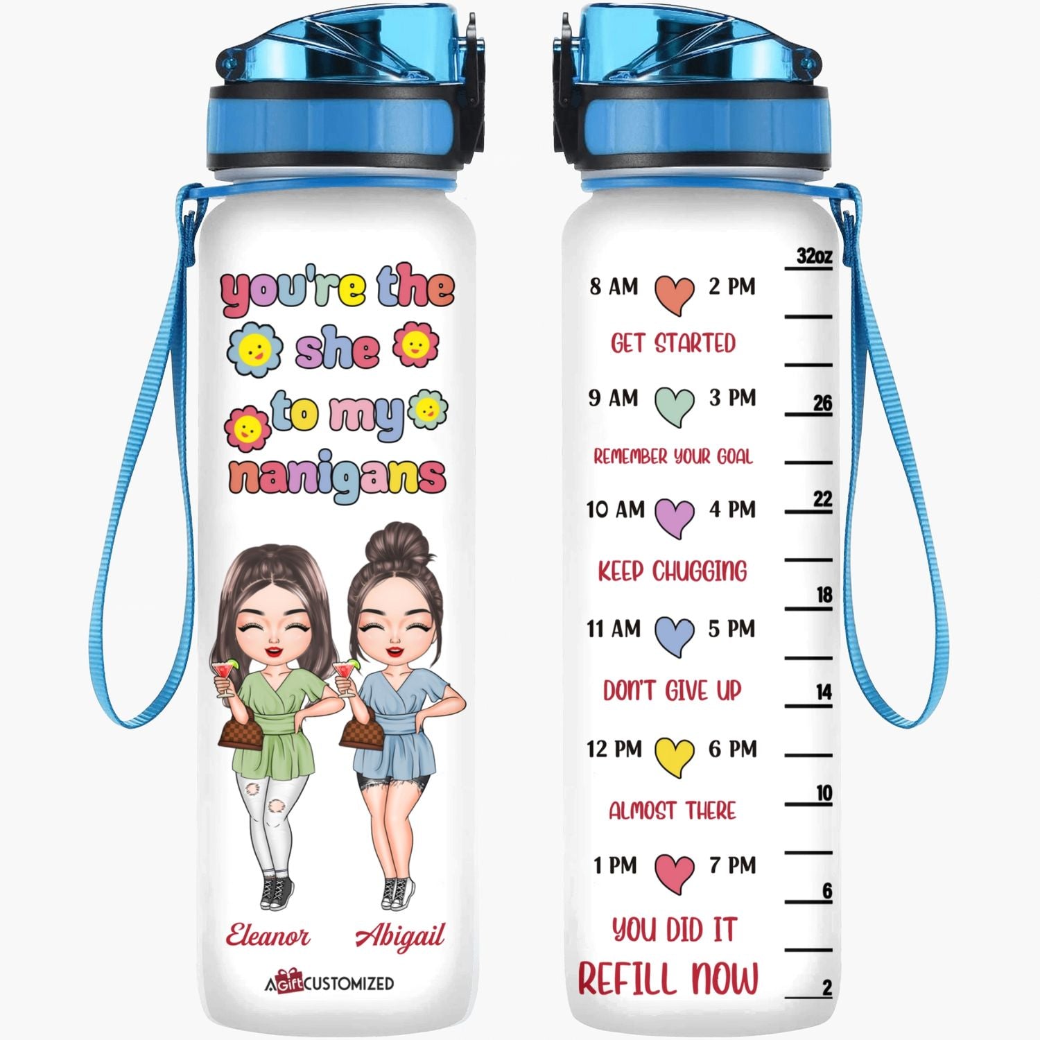 Personalized Water Tracker Bottle - Gift For Friend - You're The She To My Nanigans